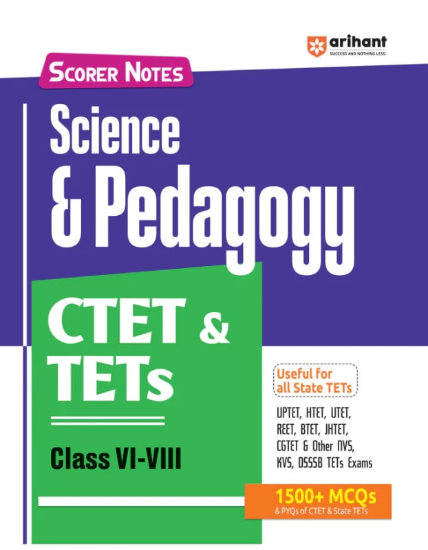 CTET & TETs 2025 Scorer Notes: Science & Pedagogy for Class VI–VIII (English Medium) – Arihant