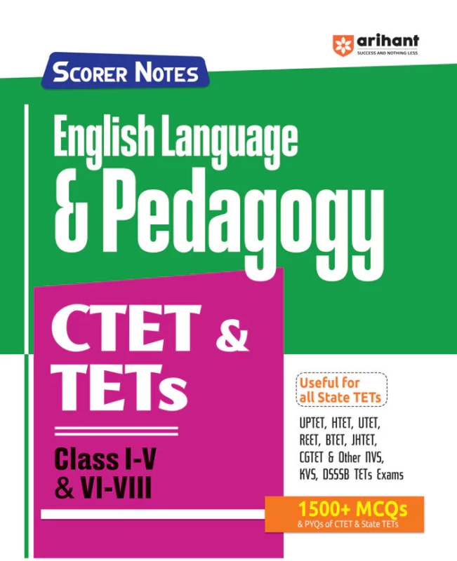Arihant CTET & TETs 2025 Scorer Notes English Language & Pedagogy Class I–VIII – English Medium