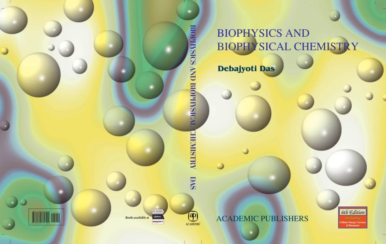 Biophysics and Biophysical Chemistry (Sixth Edition) – Debajyoti Das | Academic Publishers