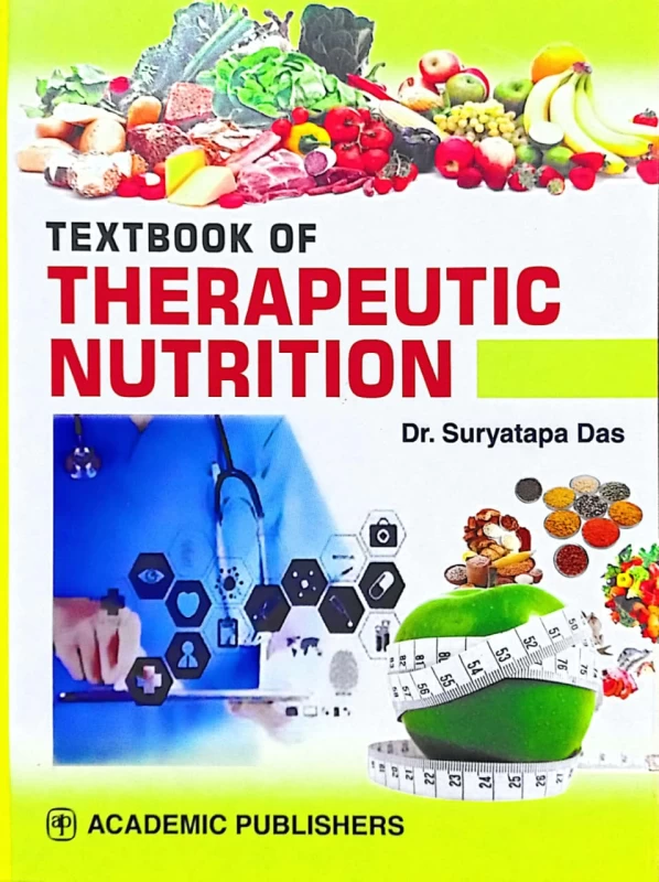 Textbook Of Therapeutic Nutrition by Dr. Suryatapa Das (Academic Publishers) – Comprehensive Guide for Dietetics & Nutrition Students