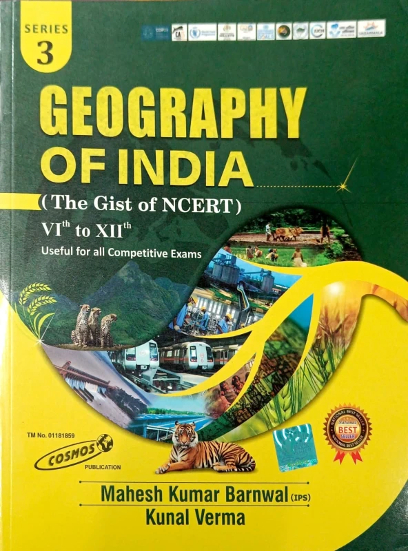 Geography of India (The Gist of NCERT) Series 3 By Mahesh Kumar Barnwal & Kunal Verma – Cosmos Publication | Useful for UPSC, WBPSC, SSC & All Competitive Exams
