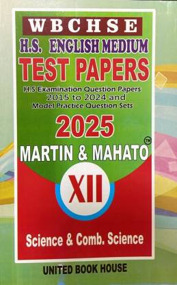 WBCHSE H.S English Medium Test Papers 2025 Class-XII (Science & Comb.Science) (English Version)  (Paperback, Martin, Mahato)