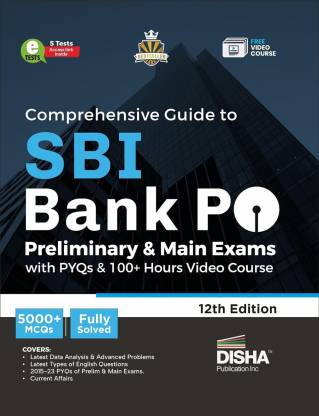 Comprehensive Guide to Sbi Bank Po Preliminary & Main Exams with Pyqs, 100+ Video Course- 5 Online Tests - 5000+ MCQS - Fully Solved  (English, Paperback, unknown)